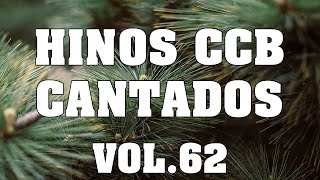 Lindos Hinos CCB Cantados - Lindos Hinos CCB Vol.62 #ccb