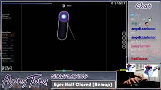 FlyingTuna | Crywolf - Eyes Half Closed [Remap] +HD,DT 99.83% 7.66* FC #1 LOVED | Livestream!