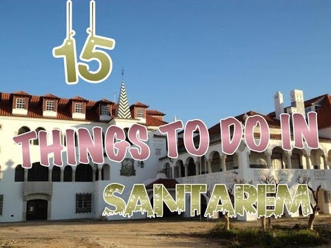 Top 15 Things To Do In Santarem, Portugal
