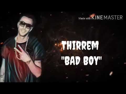 THIRREM BAD BOY • Stresi Type Lyrics