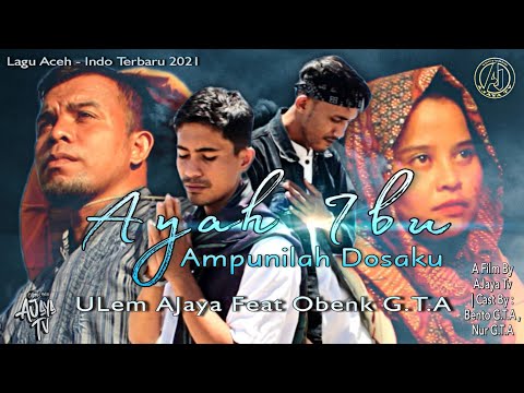ULem Ajaya Feat Obenk gta - Ayah Ibu (official Music Video)