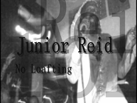 Junior Reid No Loafting