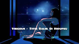 Download lagu Virgoun - Titik Balik Di Hidupku (Animated Video | Relaxing Audio) mp3 Download lagu Virgoun - Titik Balik Di Hidupku (Animated Video | Relaxing Audio) mp3