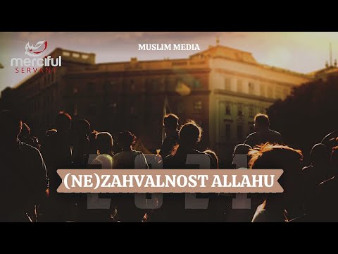 (Ne)zahvalnost Allahu 2021
