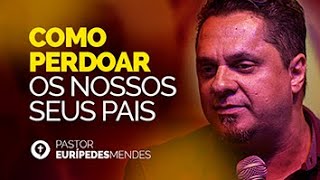 Como Perdoar os Seus Pais