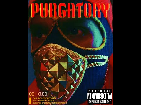 Shan Vincent de Paul - PURGATORY: The Isolation Tapes (Full)