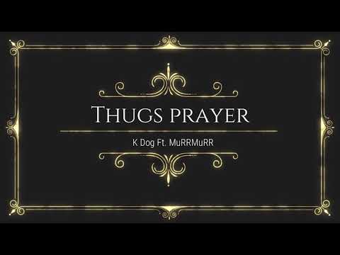 Thugs Prayer (Ft. MuRRMuRR)