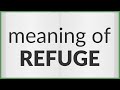 Refuge | meaning of Refuge