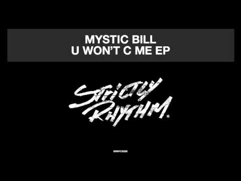 Mystic Bill 'U Won't C Me'