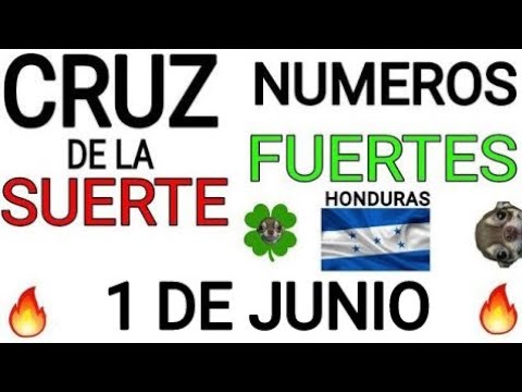 Cruz de la suerte y numeros ganadores para hoy 1 de Junio para Honduras