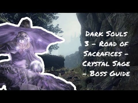 Dark Souls 3 - Road of Sacrifices - Crystal Sage - Boss Guide