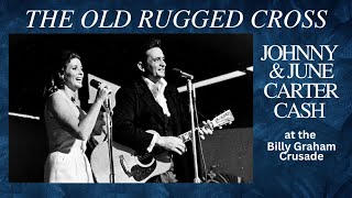 Johnny &amp; June Carter Cash sing the Old Rugged Cross