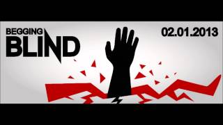 Begging Blind - Three in the Morning