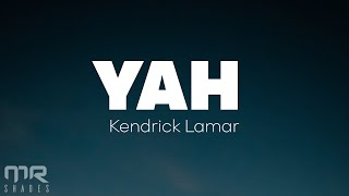 Kendrik Lamar - YAH (Lyrics)