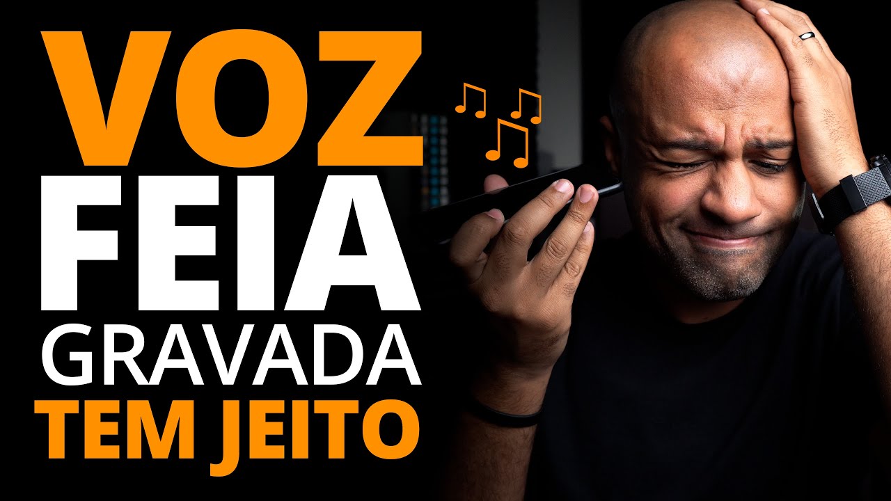 Voz Feia Gravada ou no Microfone (RESOLVIDO)