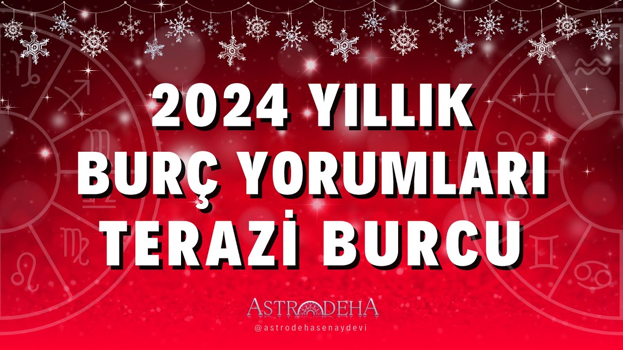 Dr. Astrolog Şenay Devi'den Terazi 2024 Yıllık Burç Yorumu