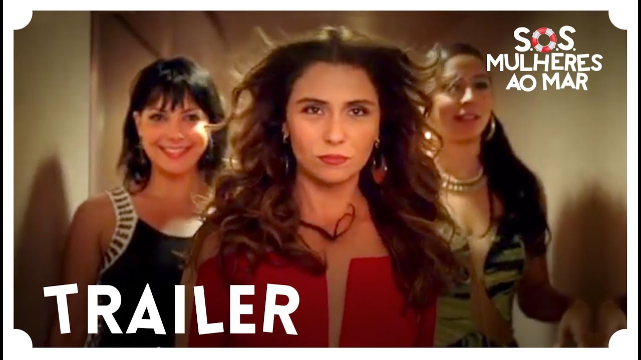 Trailer oficial de S.O.S. - Mulheres ao Mar - Nacional