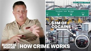 How Drug Smuggling For Mexican Cartels Actually Works | How Crime Works | Insider