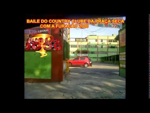 PORRADAO DAS GALERAS - SEQUENCIA DO BAILE DO COUNTRY CLUBE DA PRAÇA SECA COM A FURACÃO 2000