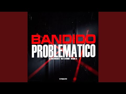 Bandido problemático