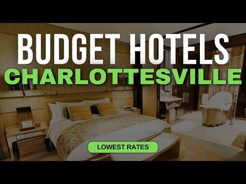Best Budget Hotels in Charlottesville | Top 10 Hotels in Charlottesville