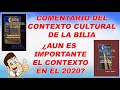 COMENTARIO DEL CONTEXTO CULTURAL DE LA BIBLIA ES IMPORTARTANTE EL CONTEXTO CULTURAL EN EL 2020