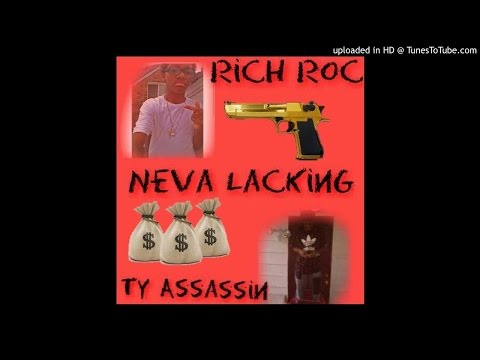 Ty Assassin X Rich Roc - Neva Lacking