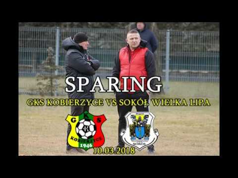 MECZ SPARINGOWY GKS KOBIERZYCE VS SOKÓŁ WIELKA LIPA 10 03 2018
