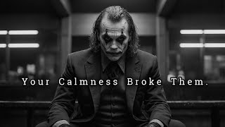 They Wanted You to Break, but Your Calmness Broke Them Instead