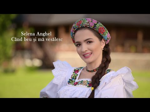 Selena Anghel - Când beu și mă vesălesc