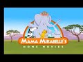 Mama Mirabelle S Home Movies Theme Song