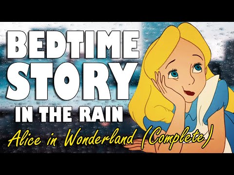 Alice in Wonderland (with rain sounds) | ASMR Bedtime Story for Sleep | Down To Sleep