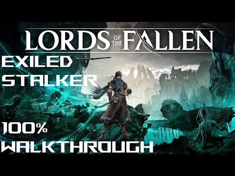 Lords Of The Fallen (2023) Exiled Stalker Walkthrough 1