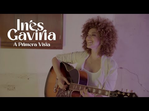 Inés Gaviria - A Primera Vista (Video Oficial)
