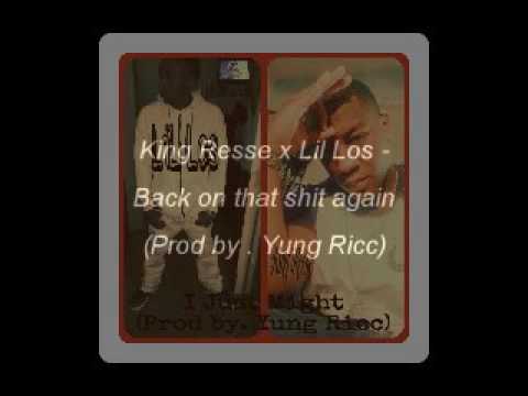 King Resse x Lil Los - Back on that shit (prod by  Yung Ricc)