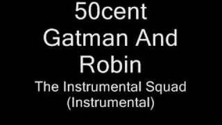 (Official Instrumental) 50cent - Gatman And Robin