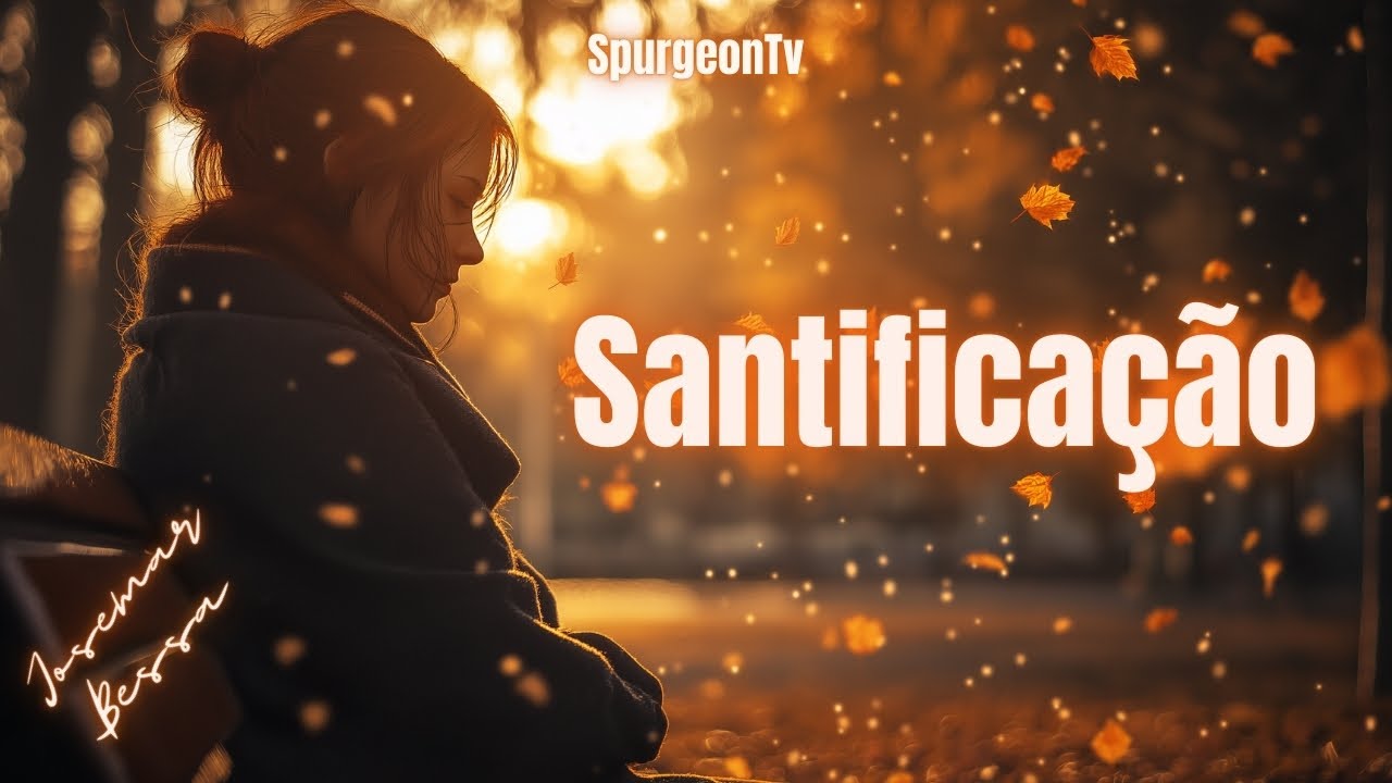 Santificação  |  Josemar Bessa