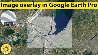 Image overlay in Google Earth Pro