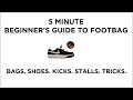 5 Minute Beginner S Guide To Footbag Hacky Sack Shoes Footbags Kicks Stalls Tricks