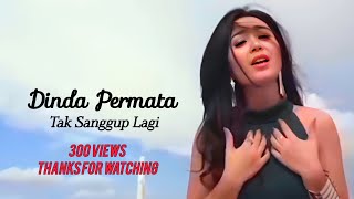 Download lagu Dinda Permata - Tak Sanggup Lagi mp3