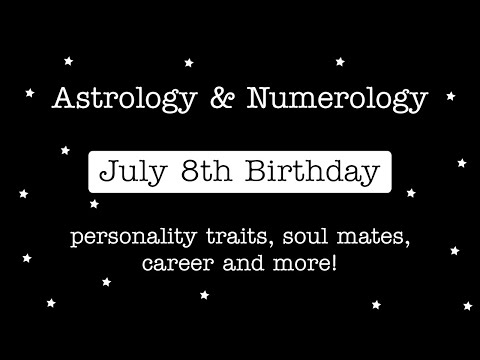 July 8th Birthday, The Responsible Cancer, Cancer Sun Astrology and Numerology Reading