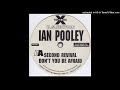 Ian Pooley - Don't You Be Afraid