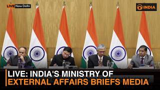 LIVE: India's Ministry of External Affairs briefs media