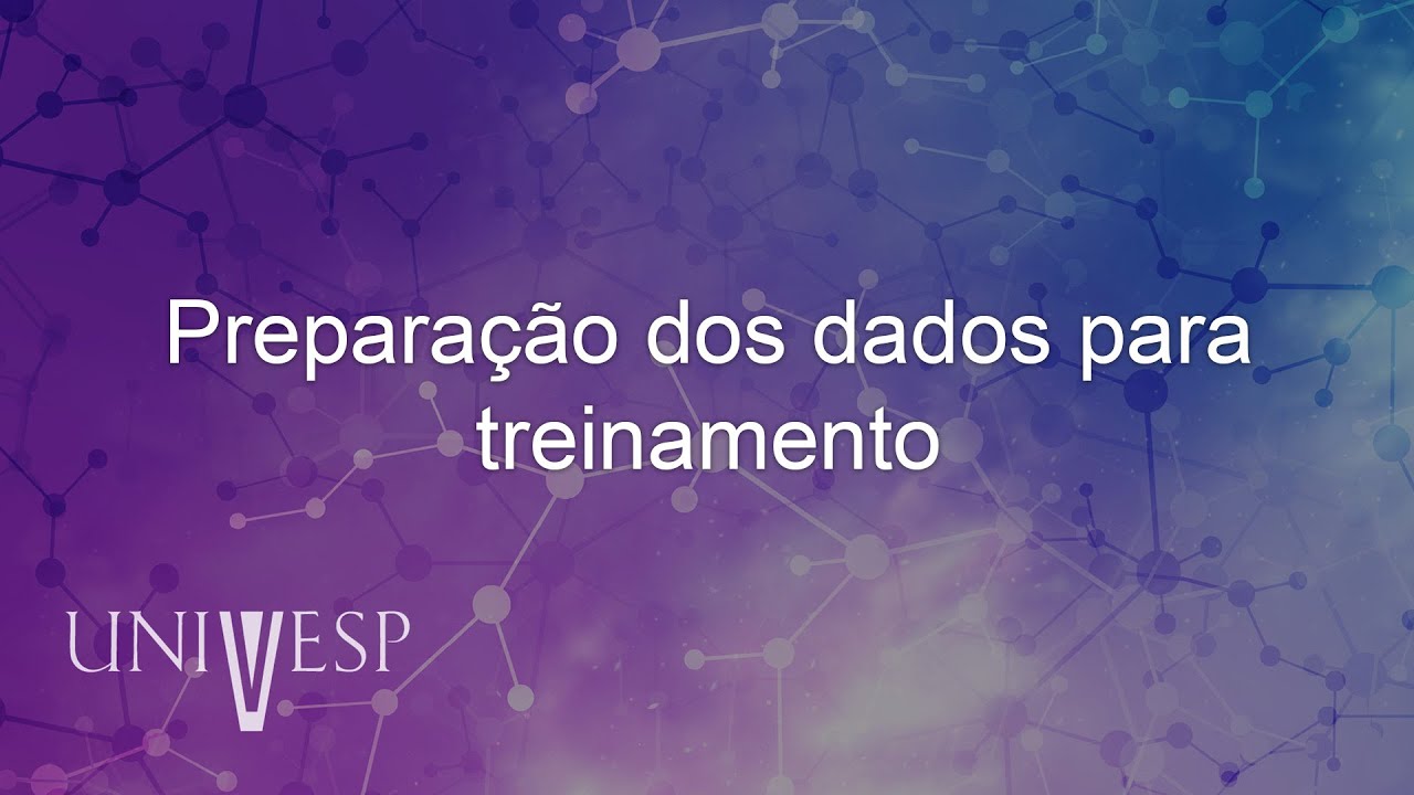 Redes Neurais - Preparação dos dados para treinamento