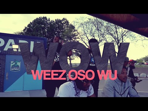 Weez Baby x Oso Crazy x Majin Wu - W.O.W