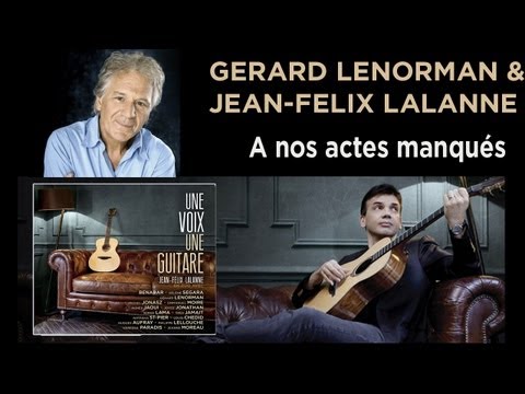 "UNE VOIX UNE GUITARE" DE JEAN-FELIX LALANNE - TEASER "A NOS ACTES MANQUES - GERARD LENORMAN