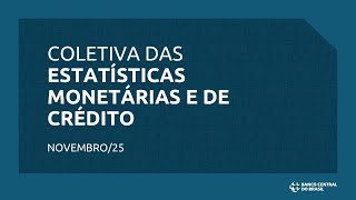 Collective of Monetary and Credit Statistics - November 2025