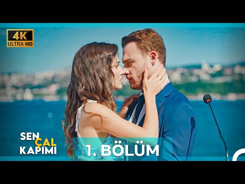 Sen Çal Kapımı 1. Bölüm (4K)
