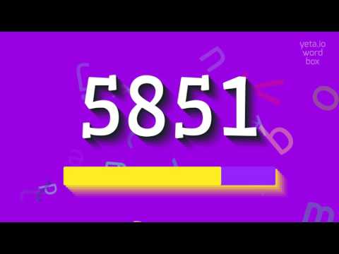 How to say "5851"! (High Quality Voices)