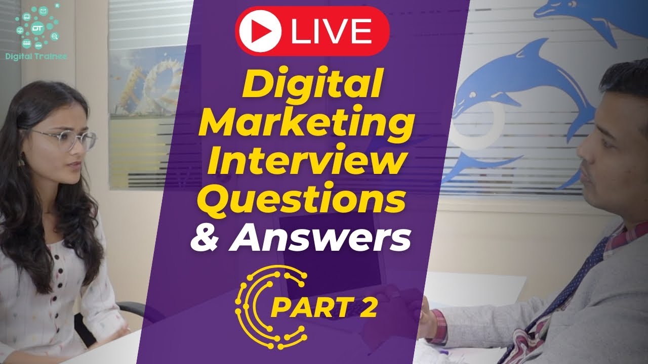 Top Digital Marketing Interview Questions & Answers for Fresher (Part - 2)